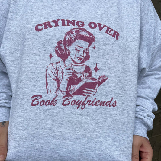 Crying Over Book Boyfriends Pullover
